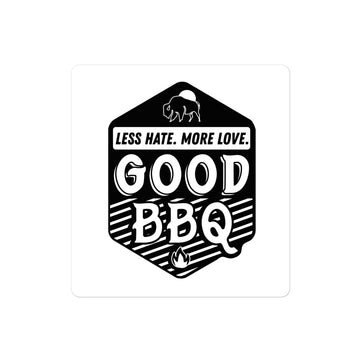 Less Hate More Love Good BBQ